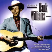 Hank Williams - The Best Of Hank Williams